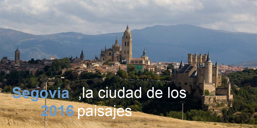 Segovia, ciudad de los 2016 paisajes