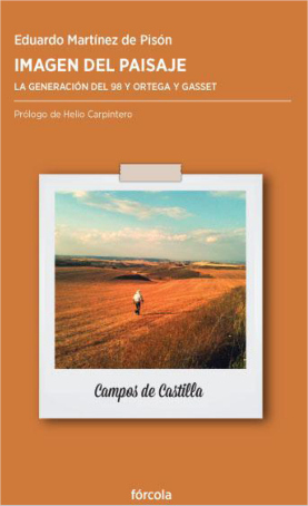 Imagen del Paisaje (La Generación del 98 y Ortega y Gasset)